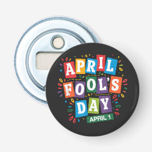 Funny April Fools Day Pranks Kit Bottle Opener