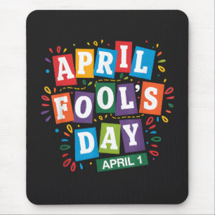 Funny April Fools Day Pranks Kit Mouse Pad