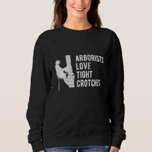 Funny Arborist Father's Day Tree Climber Gift Sweatshirt