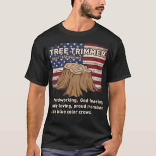 Funny Arborist Woodworking Tree Trimmer colourful T-Shirt