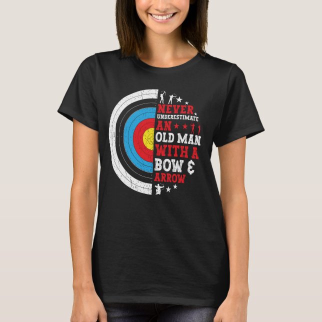 Funny Archer Archery Old Man With A Bow & Arrow T-Shirt (Front)