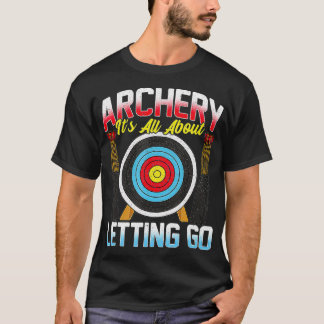 Funny Archer  Bow & Arrow Archery Gift Idea For Me T-Shirt