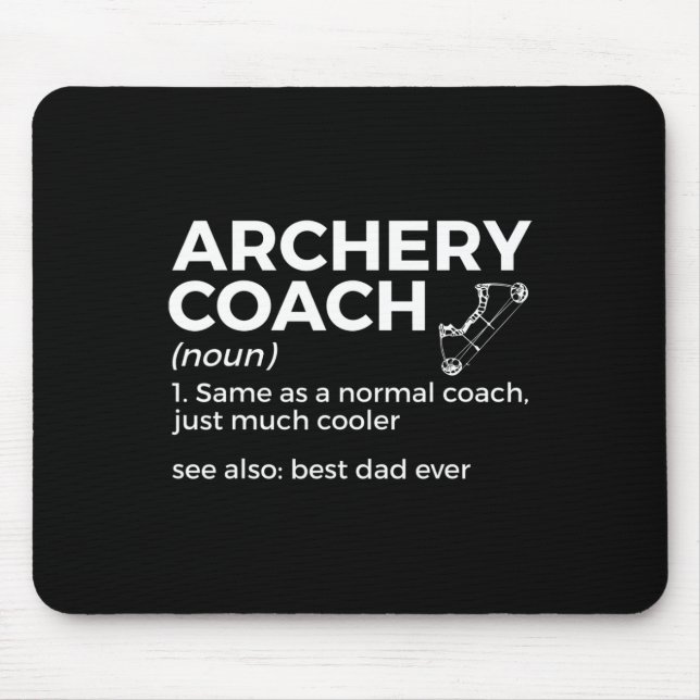 Funny Archery Coach Definition Best Dad Ever  Mouse Pad (Front)
