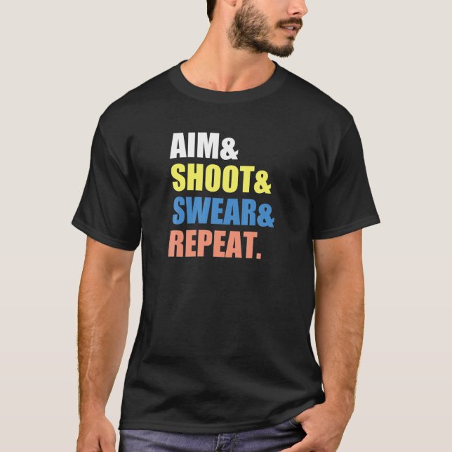 Funny Archery Darts Billard Aim Shoot Swear Repeat T-Shirt (Front)