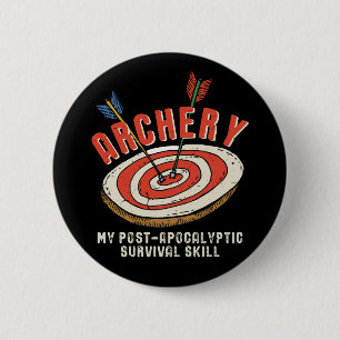 Funny Archery My Post-Apocalyptic Survival Skill 6 Cm Round Badge