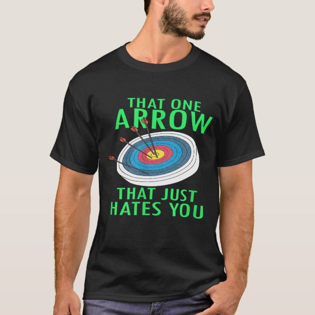 Funny Archery  Print Archer That One Arrow T-Shirt (Front)