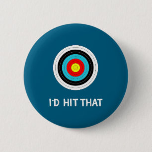 Funny Archery Quote I'd Hit That Archer Gif  6 Cm Round Badge