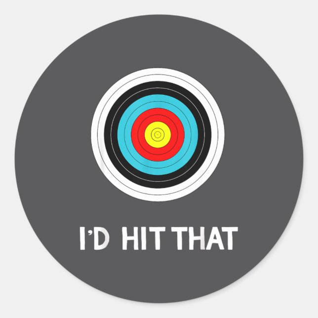 Funny Archery Quote I'd Hit That Archer Gif  Classic Round Sticker (Front)