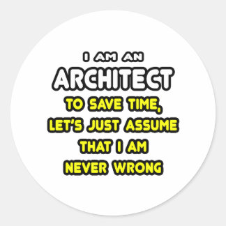Funny Architect T-Shirts and Gifts Classic Round Sticker