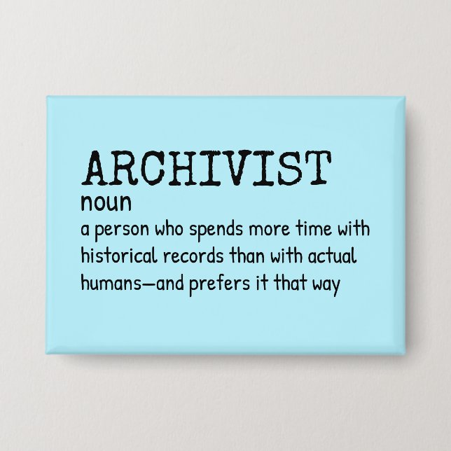 Funny Archivist Definition Badge (Front)