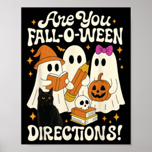 Funny Are You Fall O Ween Directions Teacher Hallo Poster