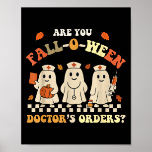 Funny Are You Fall O Ween Doctor's Fall Halloween Poster