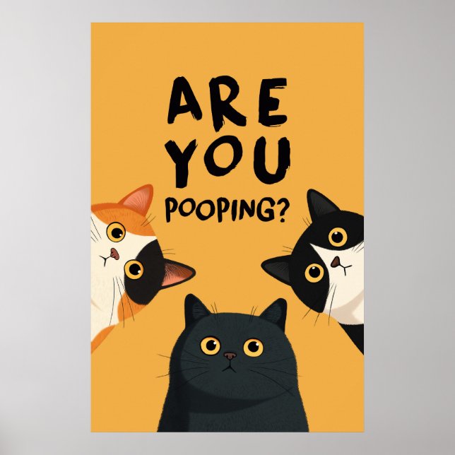 Funny Are You Pooping Bathroom Cats Poster (Front)