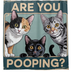 Funny "Are You Pooping?" Calico, Tabby & Black Cat Shower Curtain