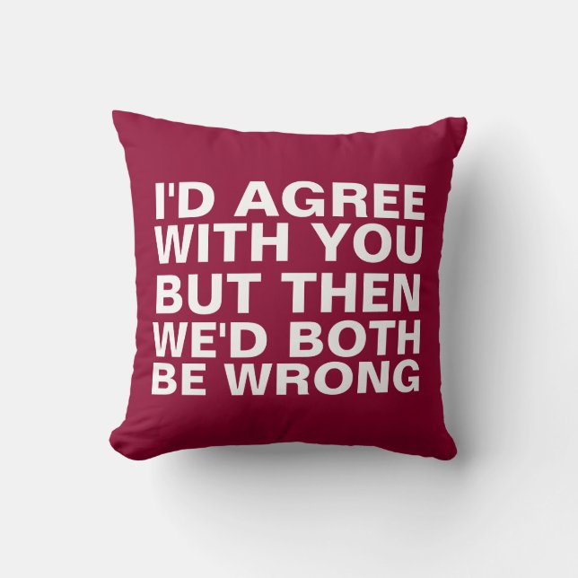 Funny Arguments Cushion (Front)
