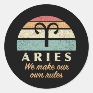 Funny Aries Zodiac Rules Classic Round Sticker