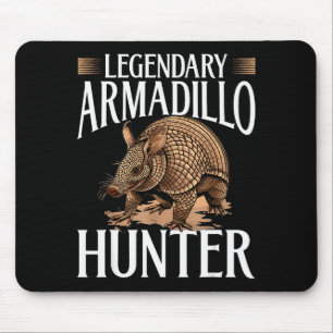 Funny Armadillo Animal Legendary Armadillo Hunter Mouse Pad