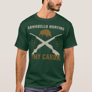 Funny Armadillo Hunter Armadillo Hunting is my Car T-Shirt