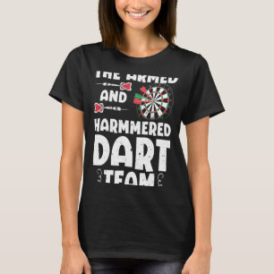 Funny Armed And Hammered Dart Team Quote Games Of  T-Shirt