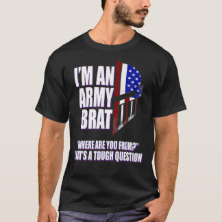 Funny Army Brat Where are you from Premium T-Shirt