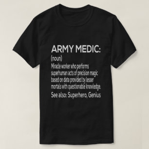 Funny Army Medic Job Definition Meaning T-Shirt