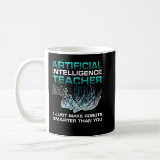 Funny Artificial Intelligence Teacher  Robotics En Coffee Mug