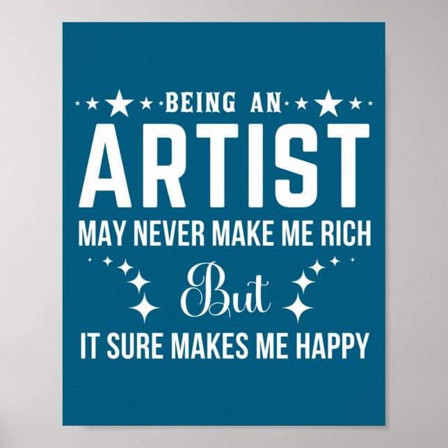 Funny Artist Quote Being An Cool Artist  Poster (Front)