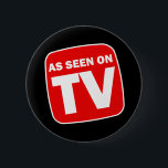 Funny As Seen on TV Button<br><div class="desc">Funny As Seen on TV Button</div>
