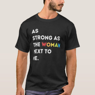 Funny As Strong As The Woman Next To Me T-Shirt