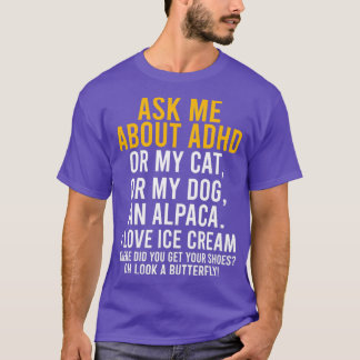 Funny Ask Me About ADHD Autism Mental Health Aware T-Shirt