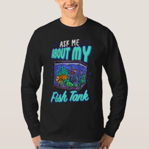 Funny Ask Me About My Fish Tank Aquarist Betta Fis