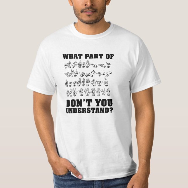Funny ASL American Sign Language T-Shirt (Front)