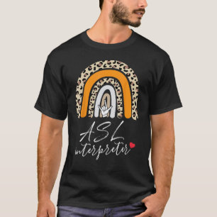 Funny ASL Interpreter Love Teacher School Sign Lan T-Shirt