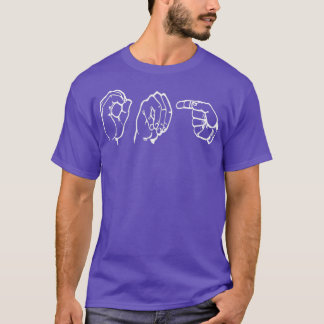 Funny ASL Oh My God Funny American Sign Language T-Shirt