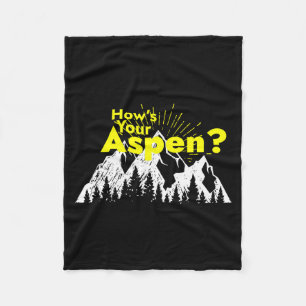 Funny aspen colorado ski skiing how's aspen_ joke fleece blanket