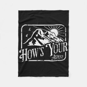 Funny Aspen Colorado Ski Skiing How's Your Aspen  Fleece Blanket