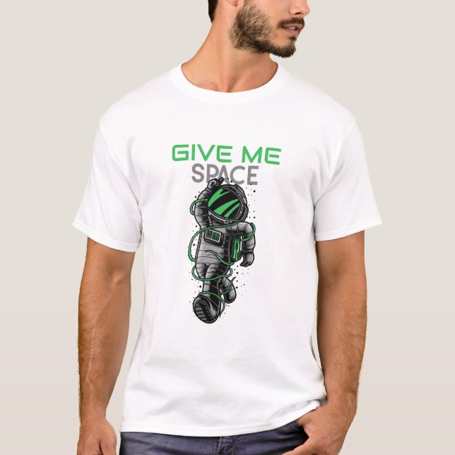 Funny Astronaut Give Me Space Bad Day T-Shirt (Front)