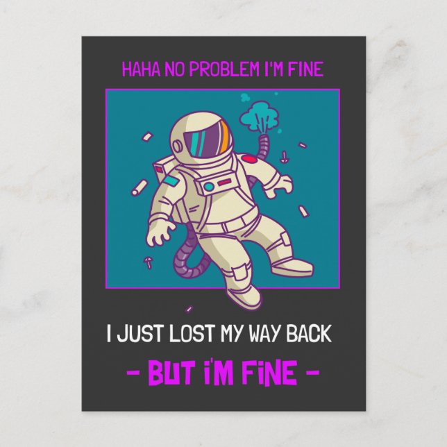 Funny Astronaut Lost In Space I'm Fine Postcard (Front)