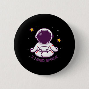 Funny Astronaut Meditation I Need Space – Yoga Int 6 Cm Round Badge