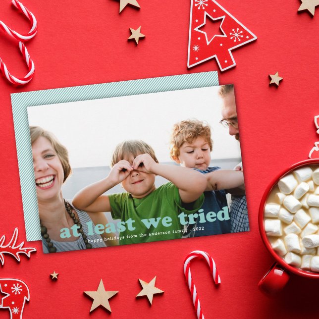 Funny At Least We Tried Photo Christmas Aqua Holiday Card (Creator Uploaded)
