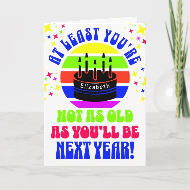 Funny, at least you're not... card (Front)