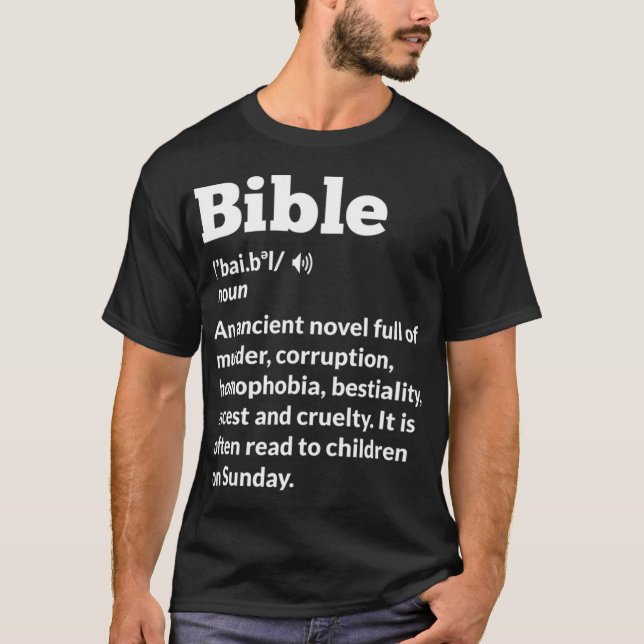 Funny Atheist AntiReligion Atheism Bible family T-Shirt (Front)
