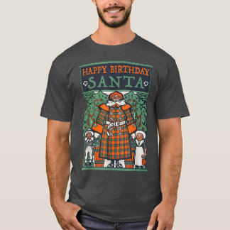Funny Atheist Christmas  Happy Birthday Santa  T-Shirt