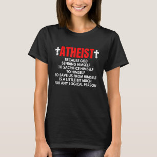 Funny Atheist Shirt Atheism Shirt as an Anti Relig