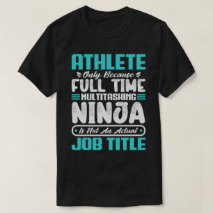 Funny Athlete Multitasker Sport Athletic job Skill T-Shirt