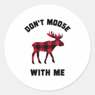Funny Attitude Don't Moose With Me Winter Buffalo Classic Round Sticker