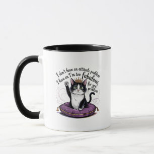 Funny attitude problem sarcasm cat  mug
