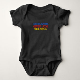 Funny Attorney Good Lawyers Never Lose Appeal Baby Bodysuit