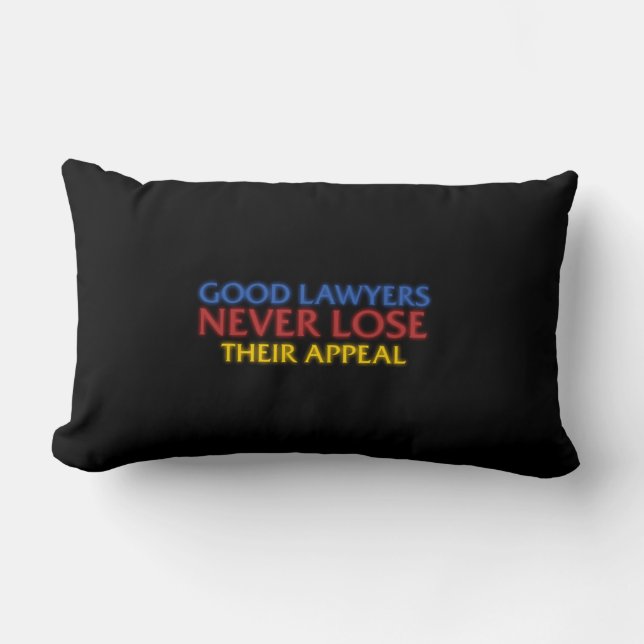 Funny Attorney Good Lawyers Never Lose Appeal Lumbar Cushion (Front)