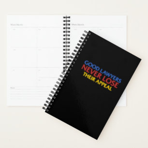 Funny Attorney Good Lawyers Never Lose Appeal Planner